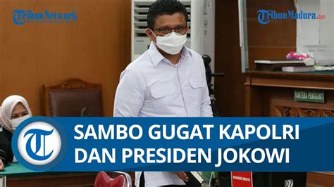 Tak Terima Sanksi Ptdh Ferdy Sambo Gugat Kapolri Dan Presiden Jokowi