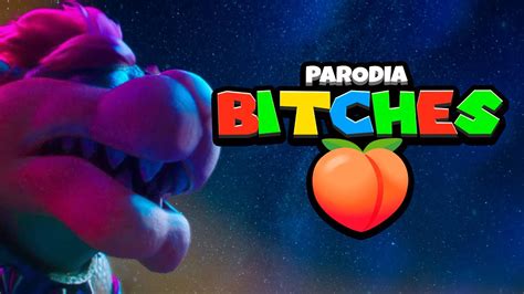 Parodia De Peaches 🍑 Btches 🍑 Bowser Canta En Super Mario Bros La