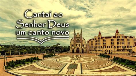 Salmo Cantai Ao Senhor Deus Um Canto Novo Manifestai Os Seus