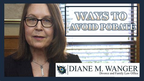 Ways To Avoid Probate Diane Wanger Youtube