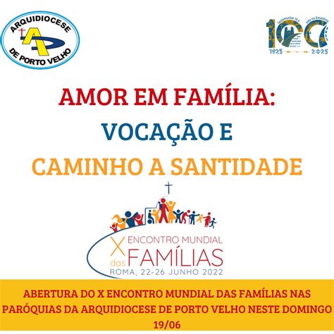 Arquidiocese De Porto Velho Abertura Do X Encontro Mundial Das