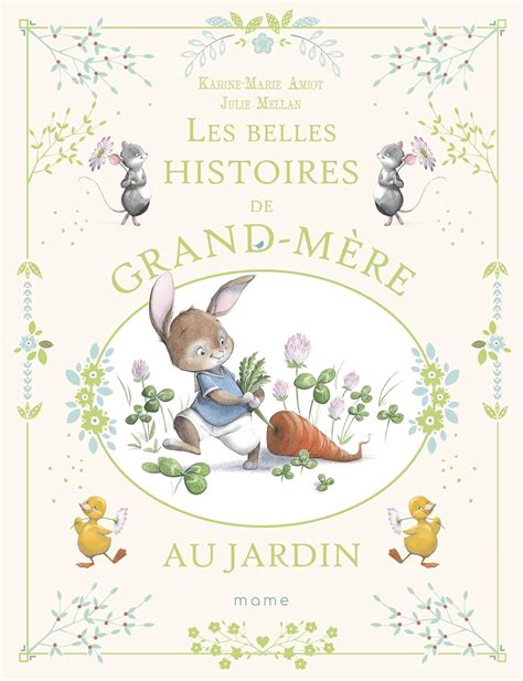 Amazon Les belles histoires de grand mère au jardin 9782728933181