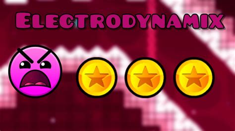 Geometry Dash Level Electrodynamix All Coins Youtube