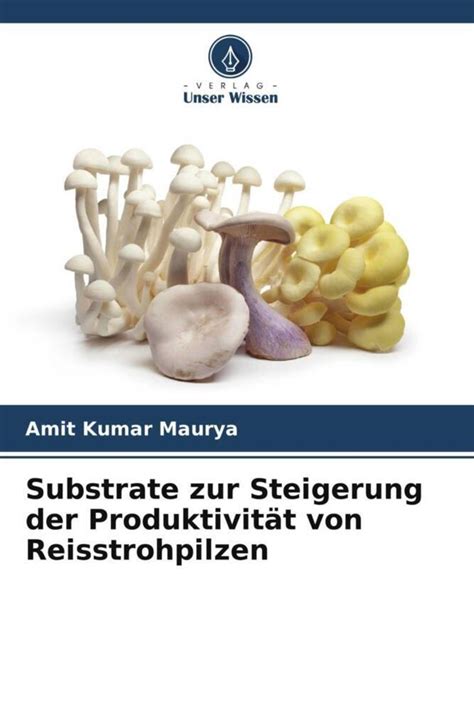 Substrate zur Steigerung der Produktivität von Reisstrohpilzen online