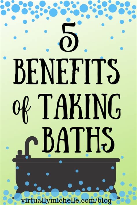 5 Benefits Of Taking Baths Virtually Michelle