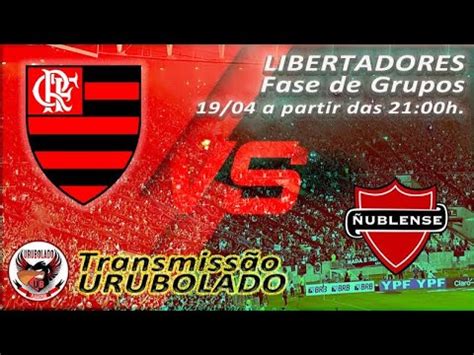 FLAMENGO X NUBLENSE AO VIVO LIBERTADORES YouTube