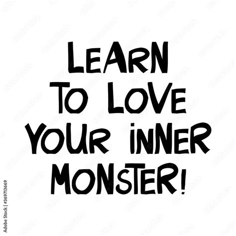 Learn To Love Your Inner Monster Halloween Quote Cute Hand Drawn Lettering In Modern