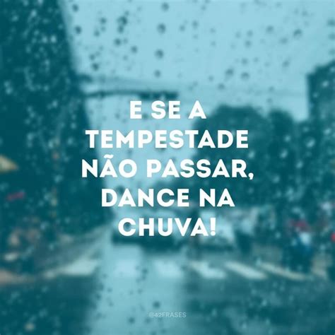 Frases Para O Dia De Chuva - 45 frases de chuva para relaxar e curtir os dias chuvosos