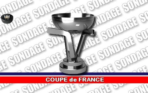 Hockey Sur Glace SONDAGE COUPE DE FRANCE 2 Coupe De France