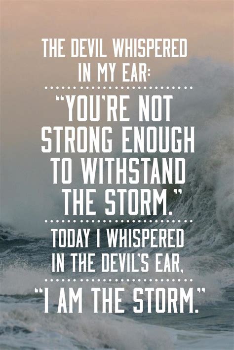 I Am The Storm Quote Tattoos / Loved this reminder...you ARE the storm...perfect! Have a ...