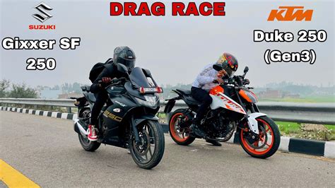 KTM Duke 250 Gen3 Vs Suzuki Gixxer SF 250 Drag Race Yeh Toh