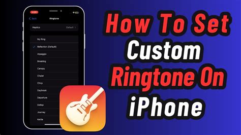 Transform Your Phone Master How To Set A Custom IPhone Ringtone