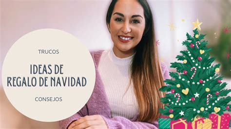 Ideas De Regalos Para Navidad Trucos Y Tips Para Triunfar Y Ahorrar