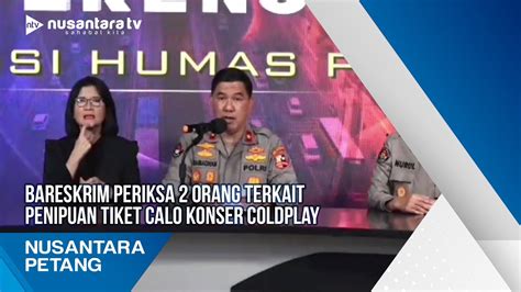 Bareskrim Periksa Orang Terkait Penipuan Tiket Calo Konser Coldplay