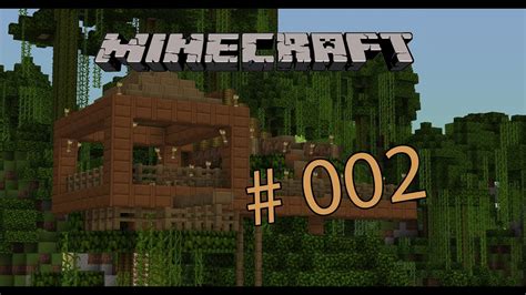 Let S Play Minecraft 002 Deutsch HD Der Bau Des Baumhaus