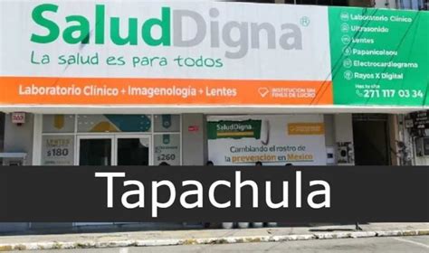 Salud Digna Tapachula Horarios Tel Fono Direcci N Sucursales