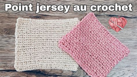 Indispensable point jersey au crochet Spécial débutante YouTube