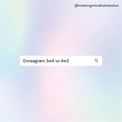 Enneagram 3w4 VS 4w3: Which Are You? » Making Mindfulness Fun