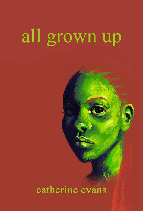 All Grown Up Kindle Edition By Evans Catherine Evans Catherine