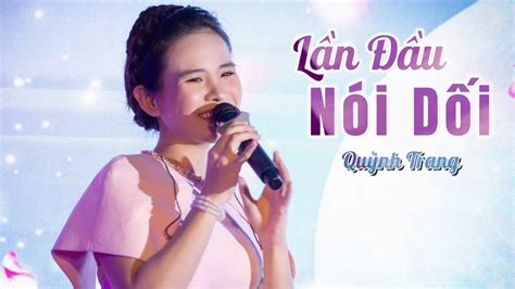 Lần Đầu Nói Dối Quỳnh Trang Hát Live Cực Hay And Nhí Nhảnh Tại Minishow