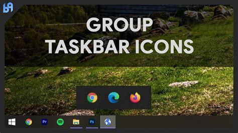 Group Taskbar Icons In Windows B Studios Youtube