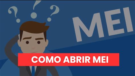 Como Abrir MEI Microempreendedor Individual Tudo o que Você Queria