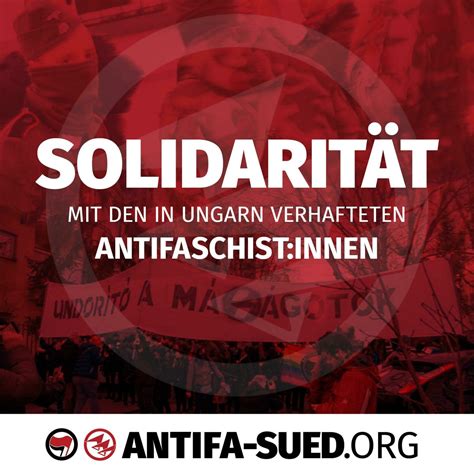 Solidarität mit den in Ungarn verhafteten Antifaschist innen Antifa