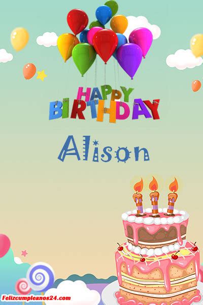 Feliz Cumpleaños Alison Tarjetas De Felicitaciones E Imágenes Feliz