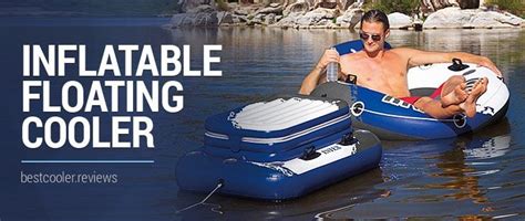 Best Inflatable Floating Cooler for Fun on the Lake, River or Pool