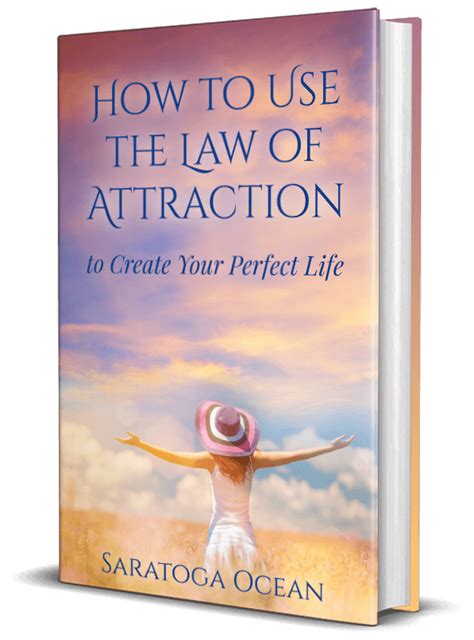 How To Use The Law Of Attraction To Create Your Perfect Life Ebook By