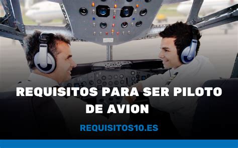 Requisitos Para Ser Un Piloto De Avion Actualizado Enero 2025