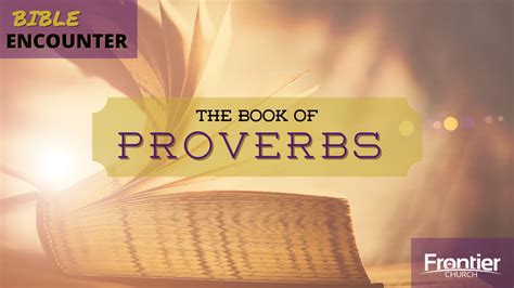 The Book Of Proverbs Proverbs 16 Frontier Church