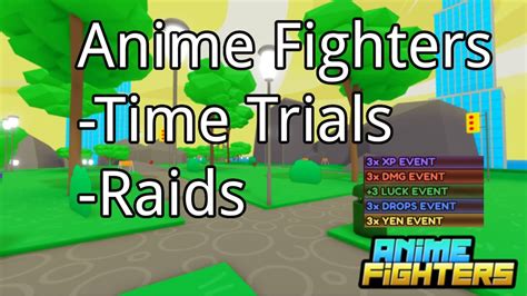 Anime Fighters Weekend Events Dungeons Raids Time Trials Youtube