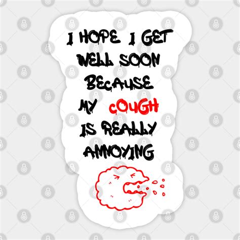 Funny Coughing Quote Sarcastic Cough Nurse Medical Humor Get Well