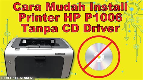 Cara Mudah Install Printer Hp Laserjet P1006 Tanpa Cd Driver Youtube