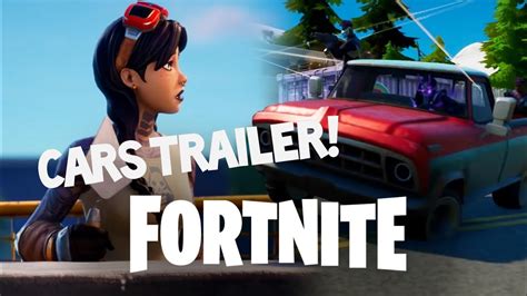 Fortnite Cars Update Trailer Youtube