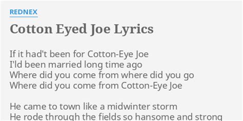 Cotton Eyed Joe Lyrics By Rednex If It Hadt Been