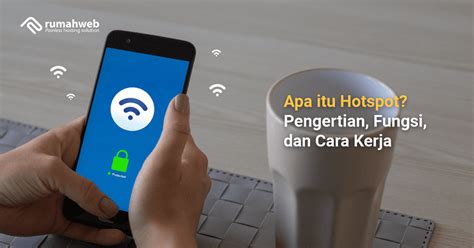 Apa Itu Hotspot Pengertian Fungsi Dan Cara Kerja The Best Porn Website