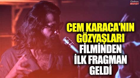 Cem Karaca N N G Zya Lar Filminden Ilk Fragman Geldi