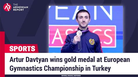 Artur Davtyan Wins Gold Medal At European Gymnastics Championship In