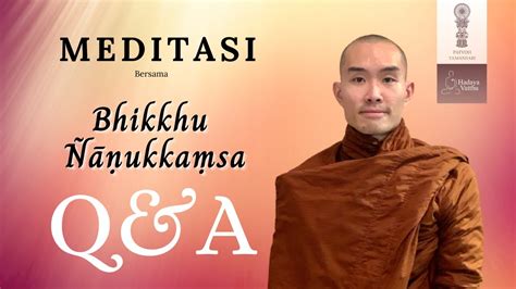 2021 06 21 Meditasi bersama Bhikkhu Ñāṇukkaṁsa Sesi Q A YouTube