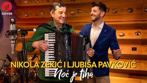 Nikola Zekic I Ljubisa Pavkovic Noc Je Tiha Official Video Youtube