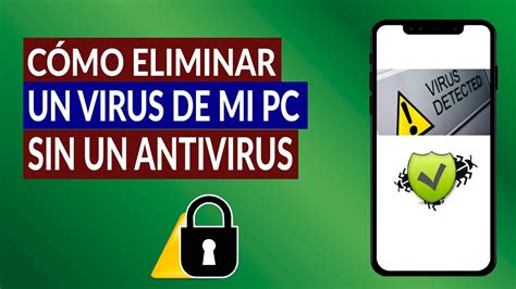 C Mo Eliminar Un Virus De Mi Pc Manualmente Sin Un Programa Antivirus