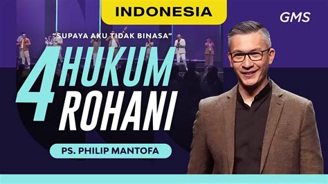 Indonesia Hukum Rohani Ps Philip Mantofa Official Gms Church