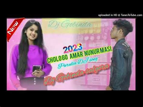 Cholo Go Amar Nunur Masi Dj Purulia Song Dj Gobinda Salgora Youtube