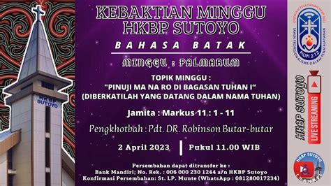 IBADAH MINGGU HKBP SUTOYO 2 APRIL 2023 PUKUL 11 00 WIB BAHASA