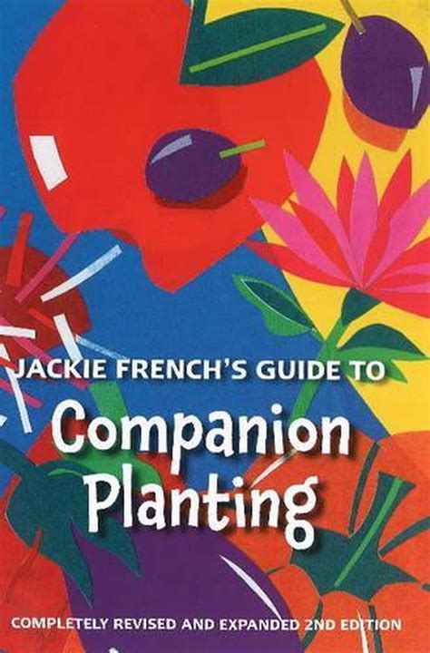 Jackie Frenchs Guide To Companion Planting By Jackie French Paperback