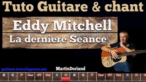 Tuto Guitare Chant Eddy Mitchell La Derni Re S Ance Youtube