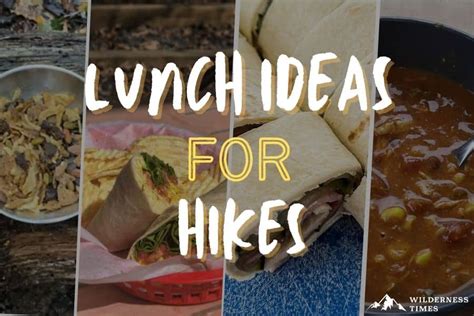 Hiking Lunch Ideas 17 Delicious Lunch Ideas For Day Hikes