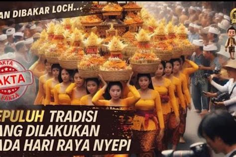 10 Tradisi Masyarakat Hindu Bali Pada Hari Raya Nyepi Nomor 2 Dilarang